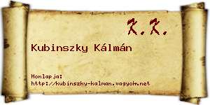 Kubinszky Kálmán névjegykártya